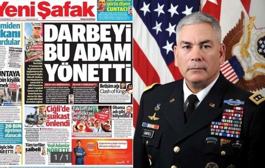 新暁新聞、トルコで失敗した軍事クーデターの背後にある元米ゼネラルジョン・キャンベル、その報告書で明らかにしたトルコの公式新聞